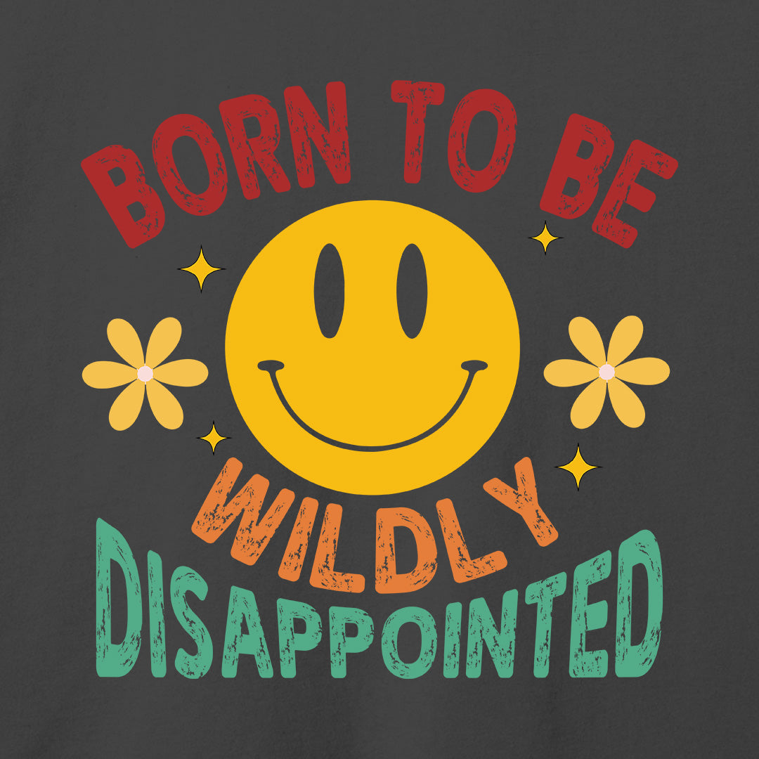Born to Be Wildly Disappointed T-Shirt-T-Shirt-Asphalt-S-