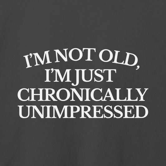 Chronically Unimpressed T-Shirt-T-Shirt-Asphalt-S-