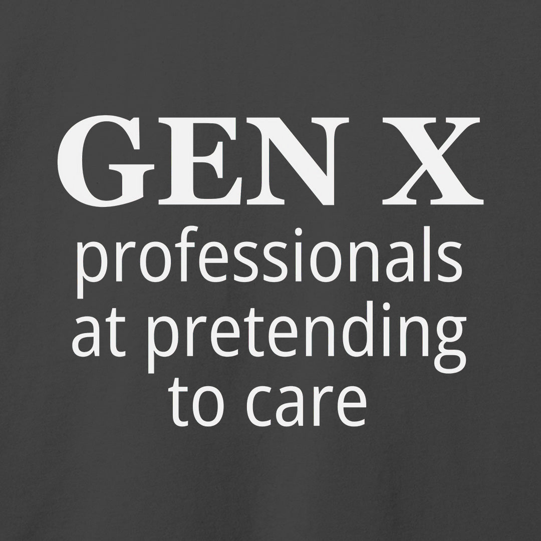 Pretending to Care T-Shirt