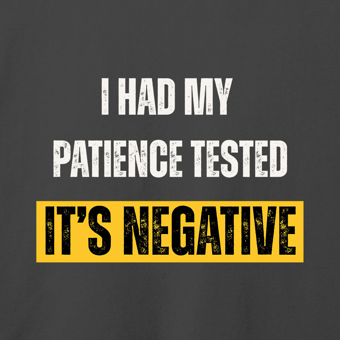 Negative Patience T-Shirt