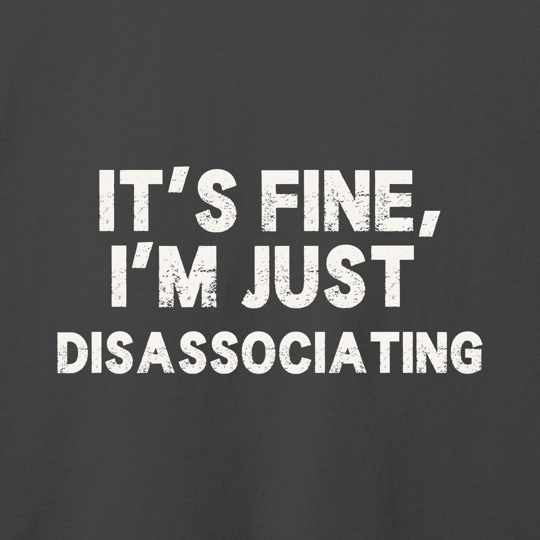 It's Fine T-Shirt