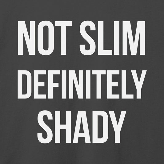 Not Slim T-Shirt