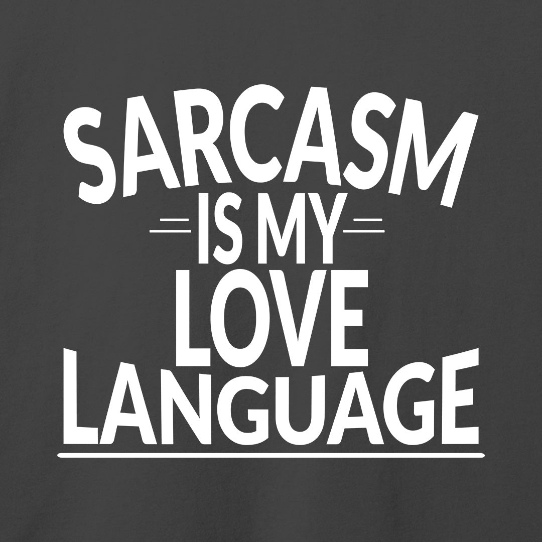 Sarcasm Is My Love Language T-Shirt-T-Shirt-Asphalt-S-
