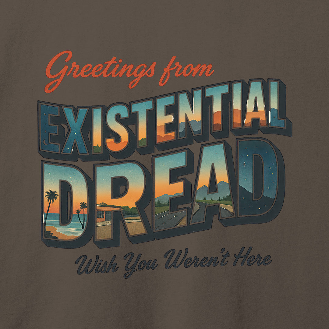 Greetings From Existential Dread T-Shirt