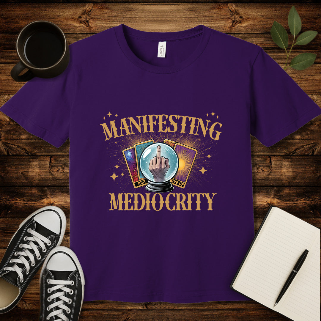 Manifesting Mediocrity T-Shirt-T-Shirt-Team Purple-S-wearable sarcasm by Savage Tee Society