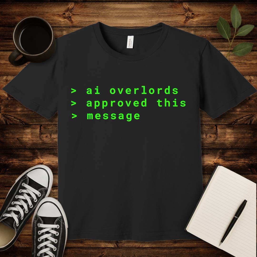 AI Overlords T-Shirt-T-Shirt-Black-S-wearable sarcasm by Savage Tee Society