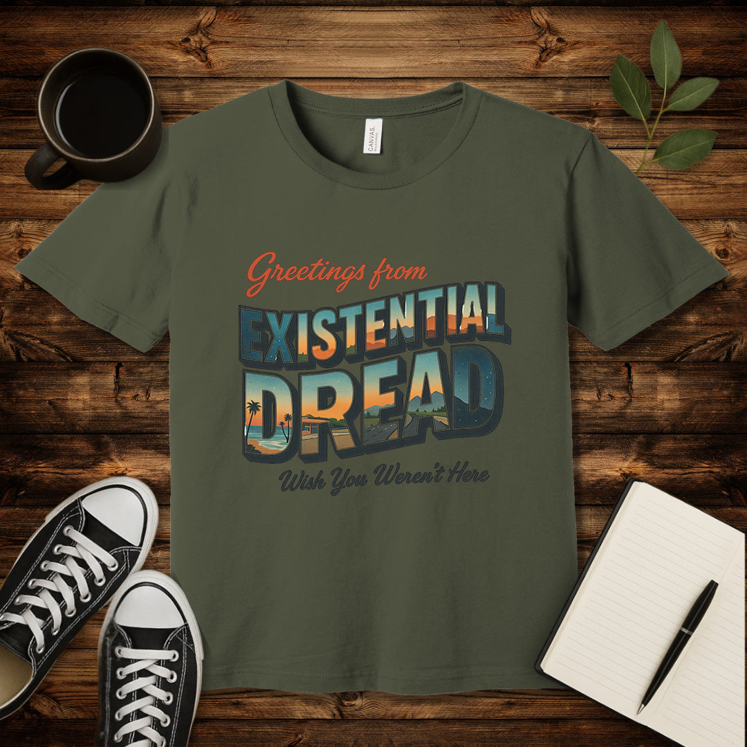 Greetings From Existential Dread T-Shirt-T-Shirt-Army-S-wearable sarcasm by Savage Tee Society
