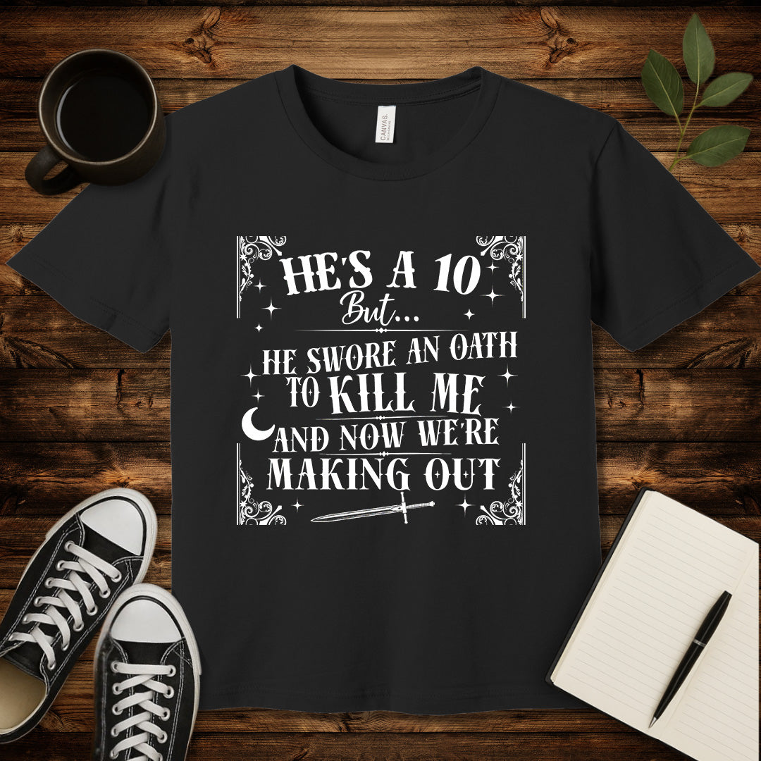 He's a 10 Doomed Romance T-Shirt-T-Shirt-Black-S-wearable sarcasm by Savage Tee Society