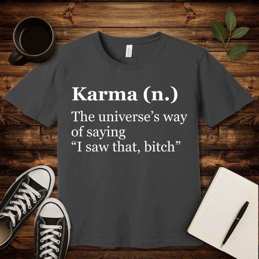 Karma Definition T-Shirt-T-Shirt-Asphalt-S-wearable sarcasm by Savage Tee Society