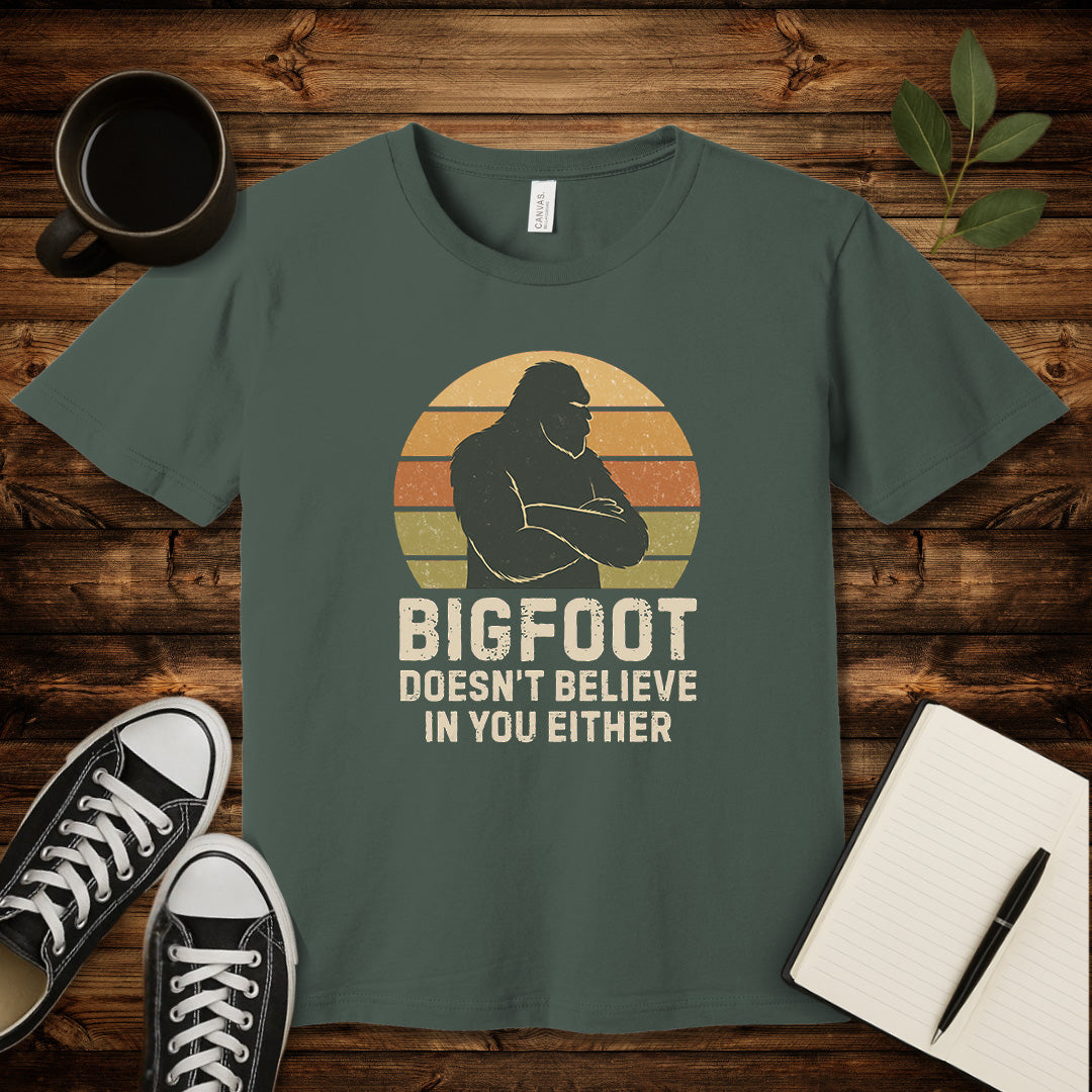 Bigfoot Doesn't Believe In You Either T-Shirt-T-Shirt-Military Green-XL-wearable sarcasm by Savage Tee Society