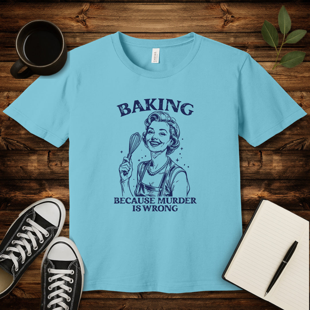 Baking Not Murder T-Shirt-T-Shirt-Turquoise-S-wearable sarcasm by Savage Tee Society