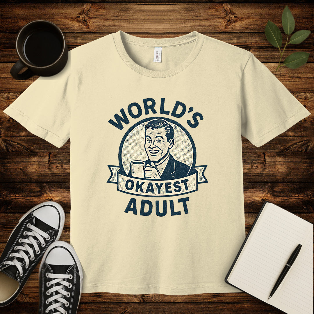 World's Okayest Adult T-Shirt-T-Shirt-Natural-S-wearable sarcasm by Savage Tee Society