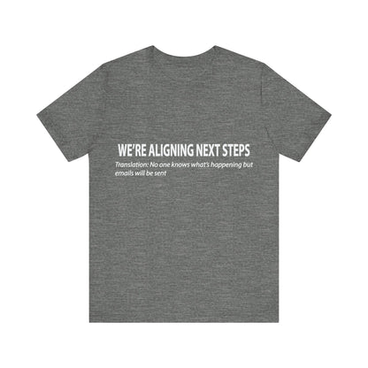 Corporate Translation: We're Aligning on Next Steps Tee