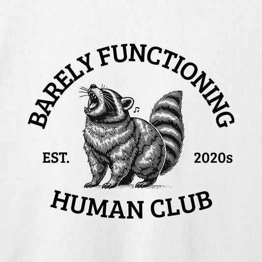 Barely Functioning T-Shirt
