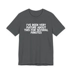 I've Been Very Mature T-Shirt