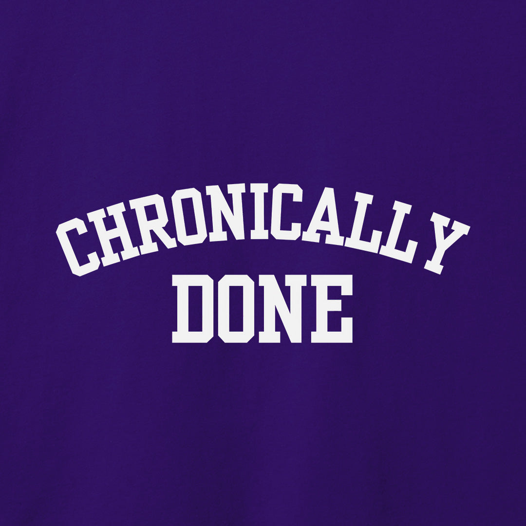 Chronically Done T-Shirt