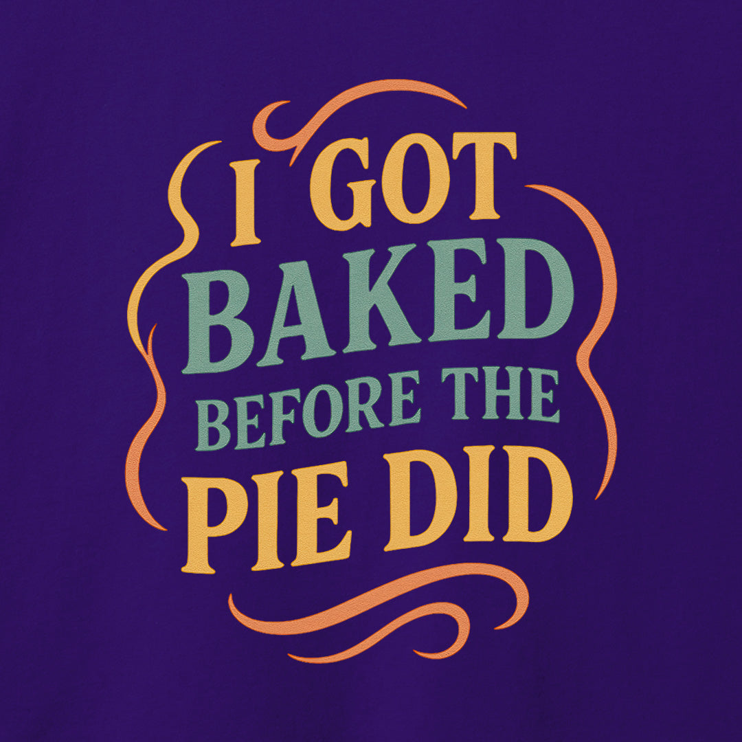 I Got Baked T-Shirt