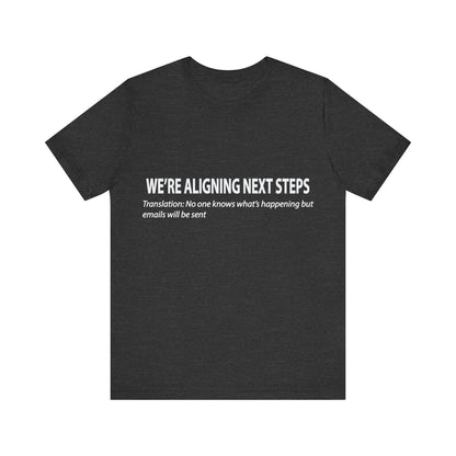 Corporate Translation: We're Aligning on Next Steps Tee