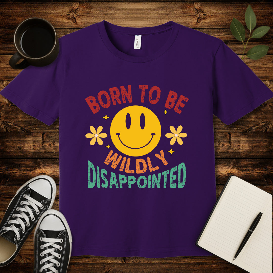 Born to Be Wildly Disappointed T-Shirt-T-Shirt-Team Purple-S-wearable sarcasm by Savage Tee Society