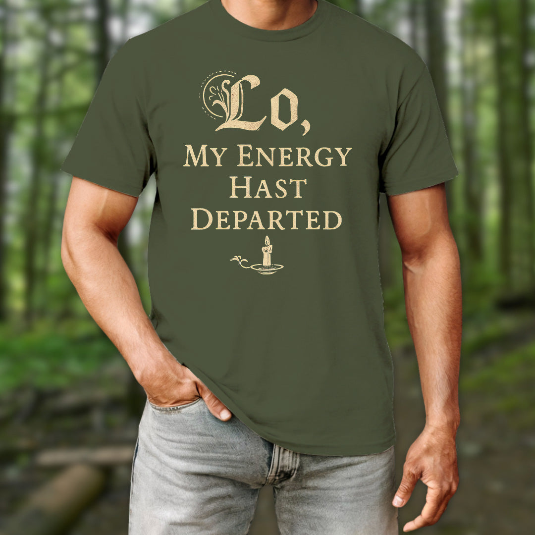My Energy Hast Departed T-Shirt