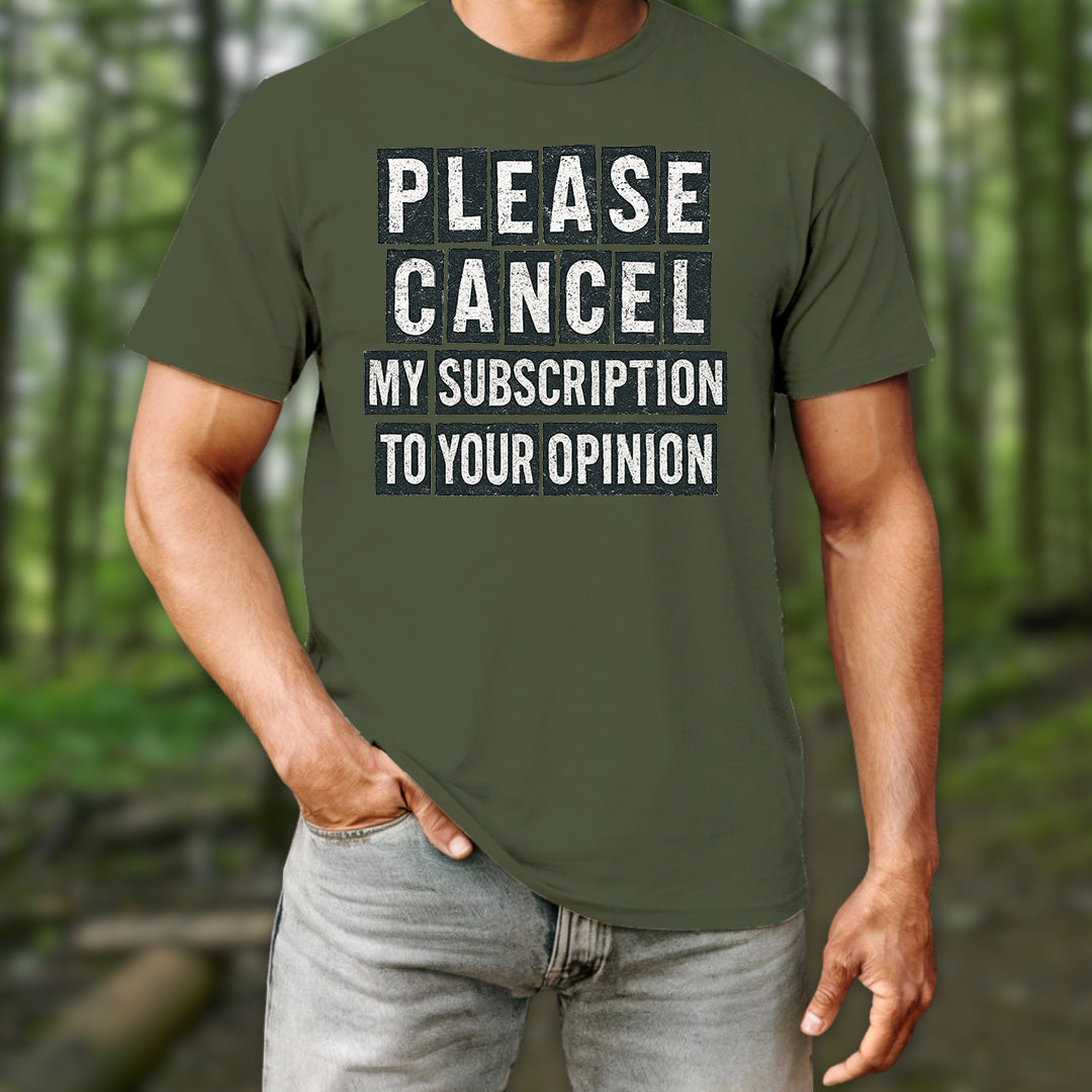Please Cancel My Subscription T-Shirt