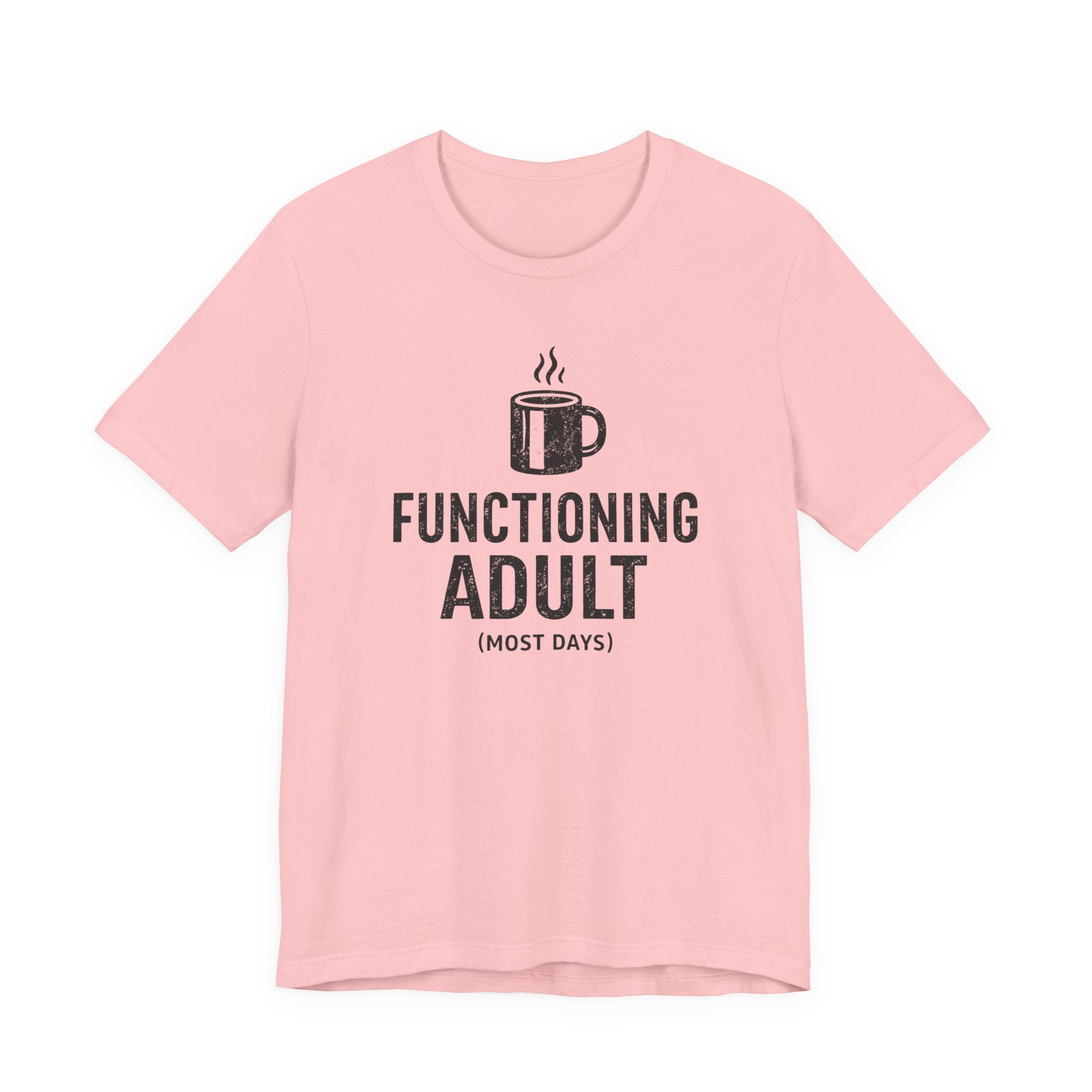 Functioning Adult T-Shirt