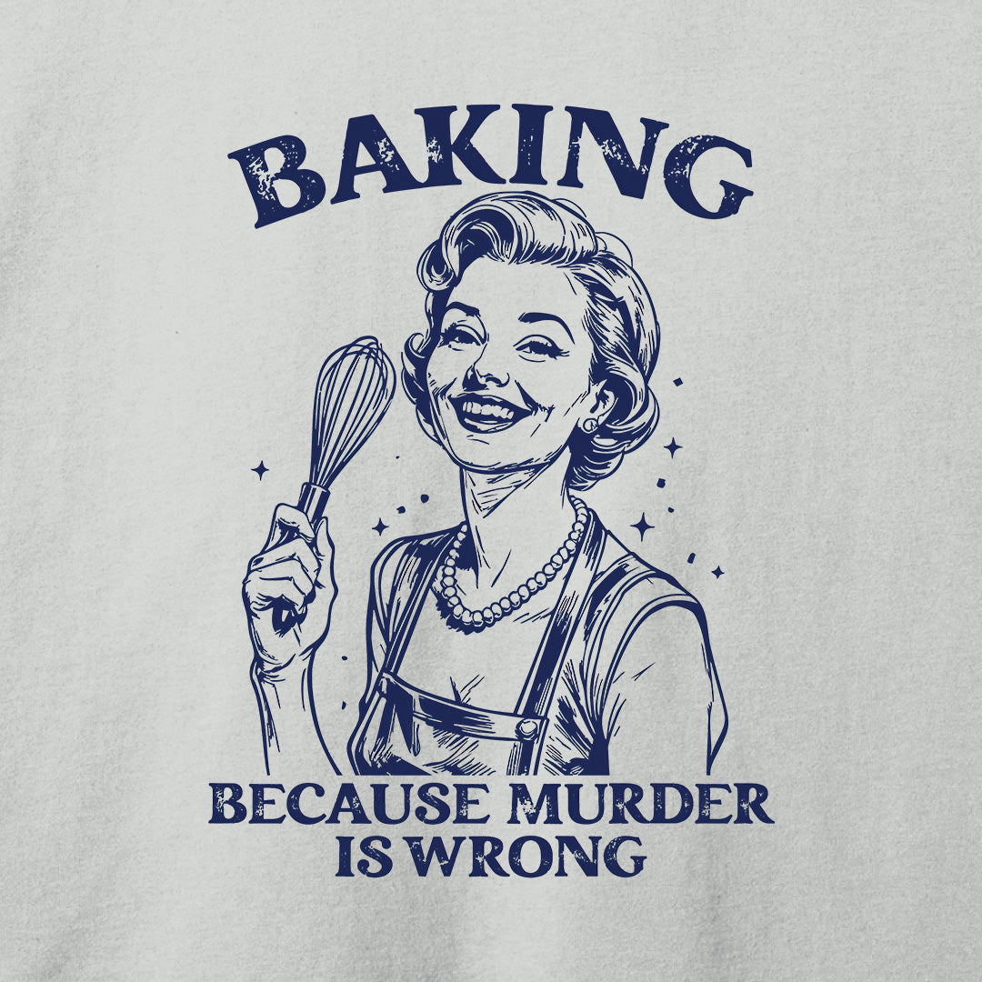 Baking Not Murder T-Shirt