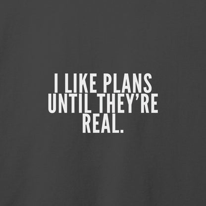 I Like Plans T-Shirt