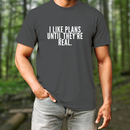 I Like Plans T-Shirt