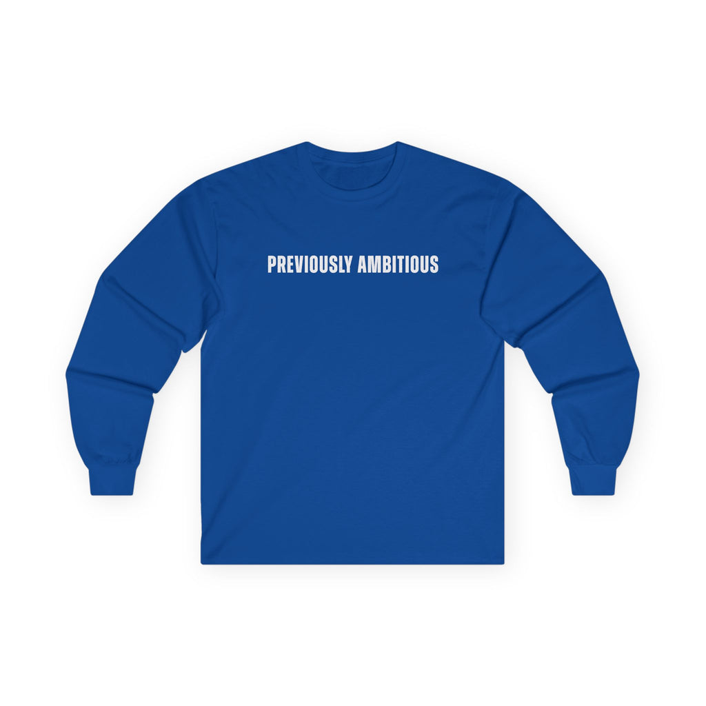 Previously Ambitious Long Sleeve Tee
