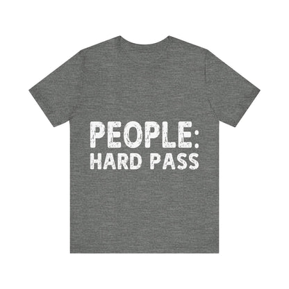 Gray t-shirt with 'PEOPLE: HARD PASS' text on a white background