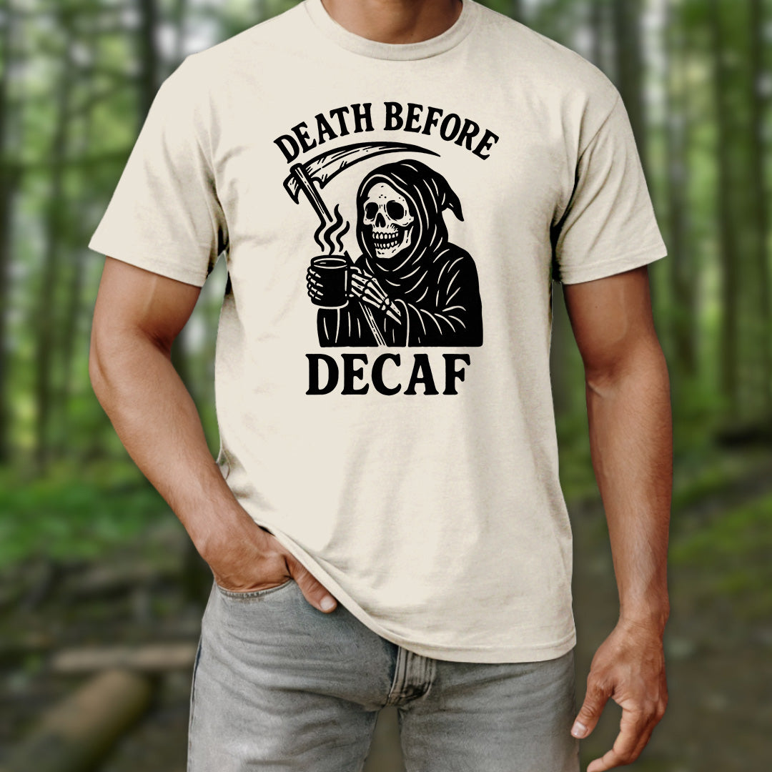 Death Before Decaf T-Shirt