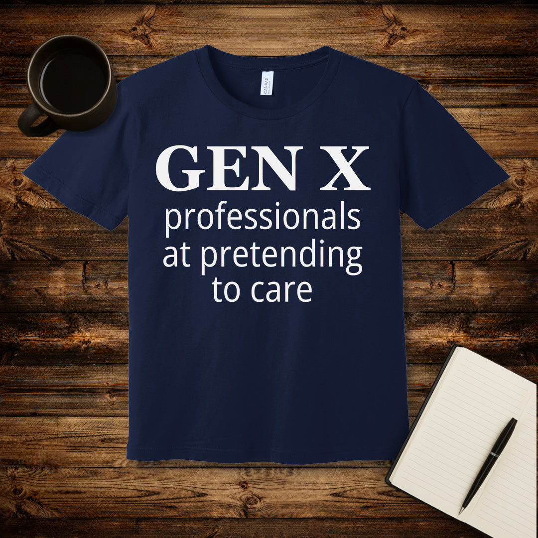 Pretending to Care T-Shirt