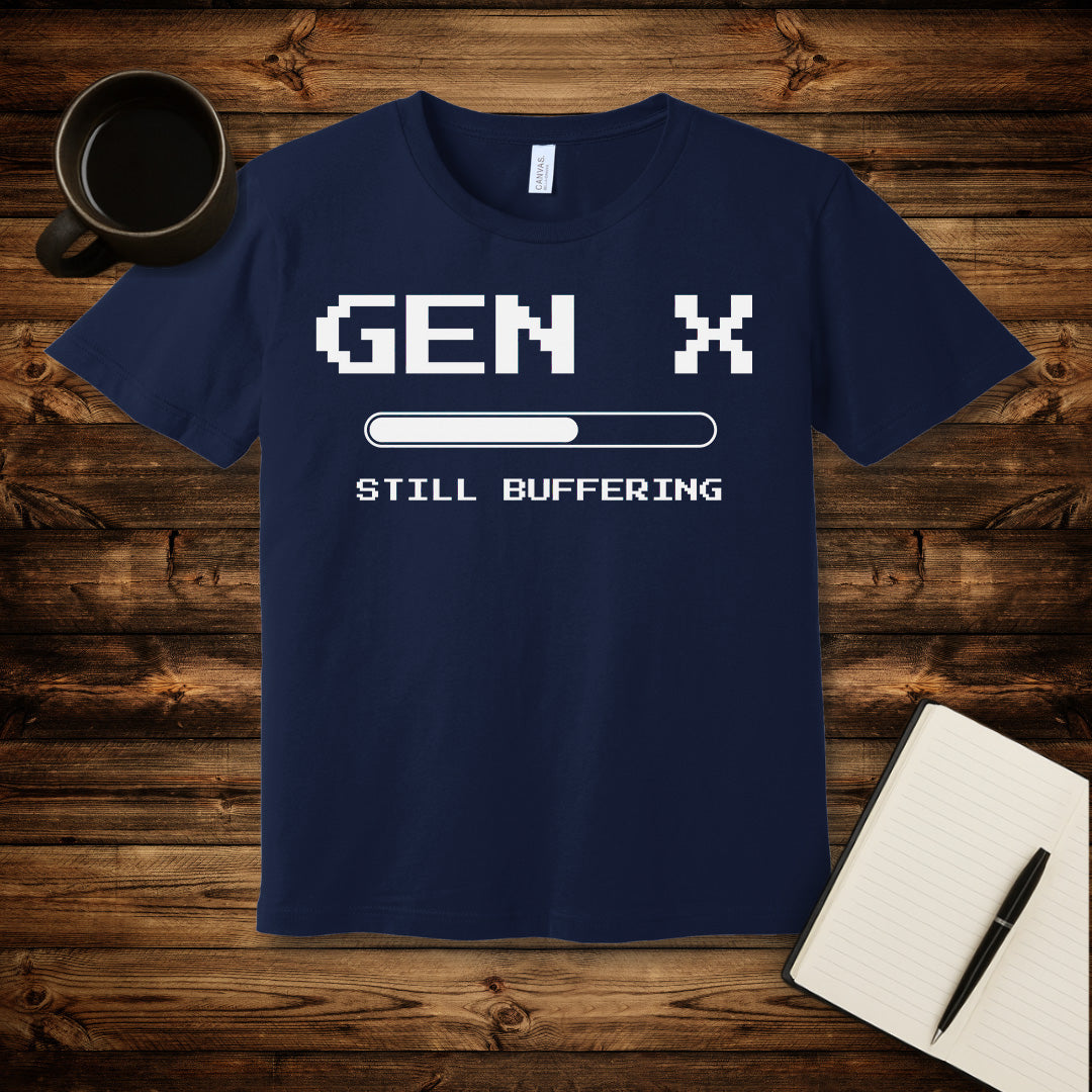 Still Buffering T-Shirt