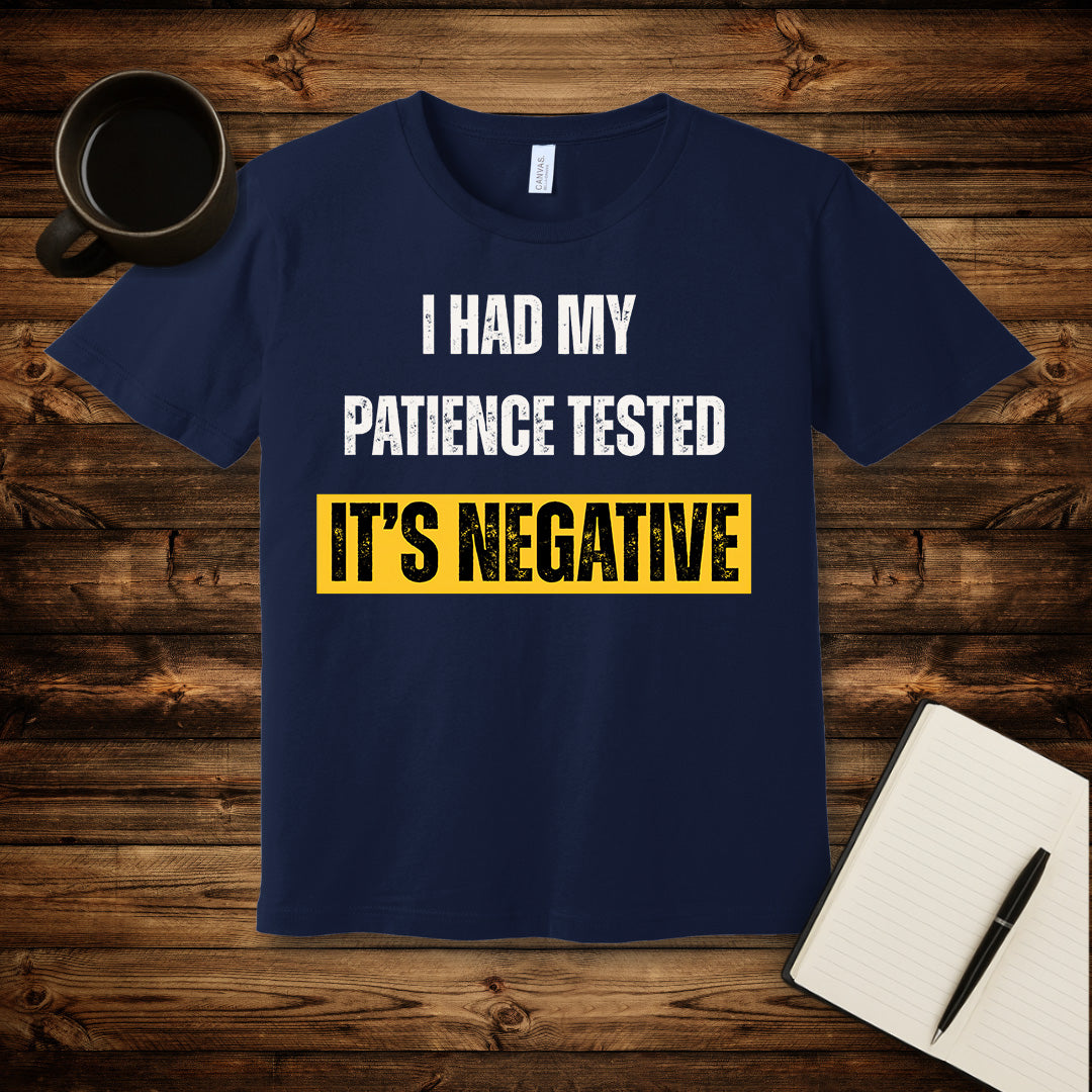 Negative Patience T-Shirt
