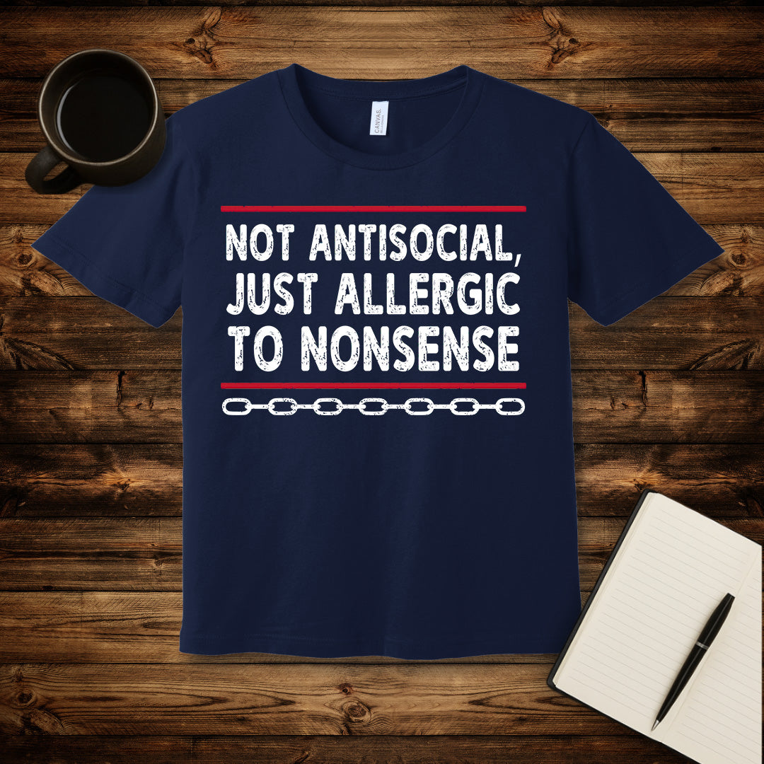 Allergic to Nonsense T-Shirt
