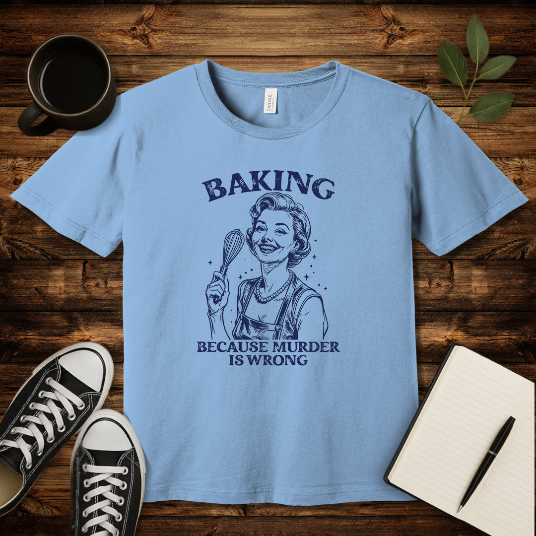 Baking Not Murder T-Shirt-T-Shirt-Baby Blue-S-wearable sarcasm by Savage Tee Society