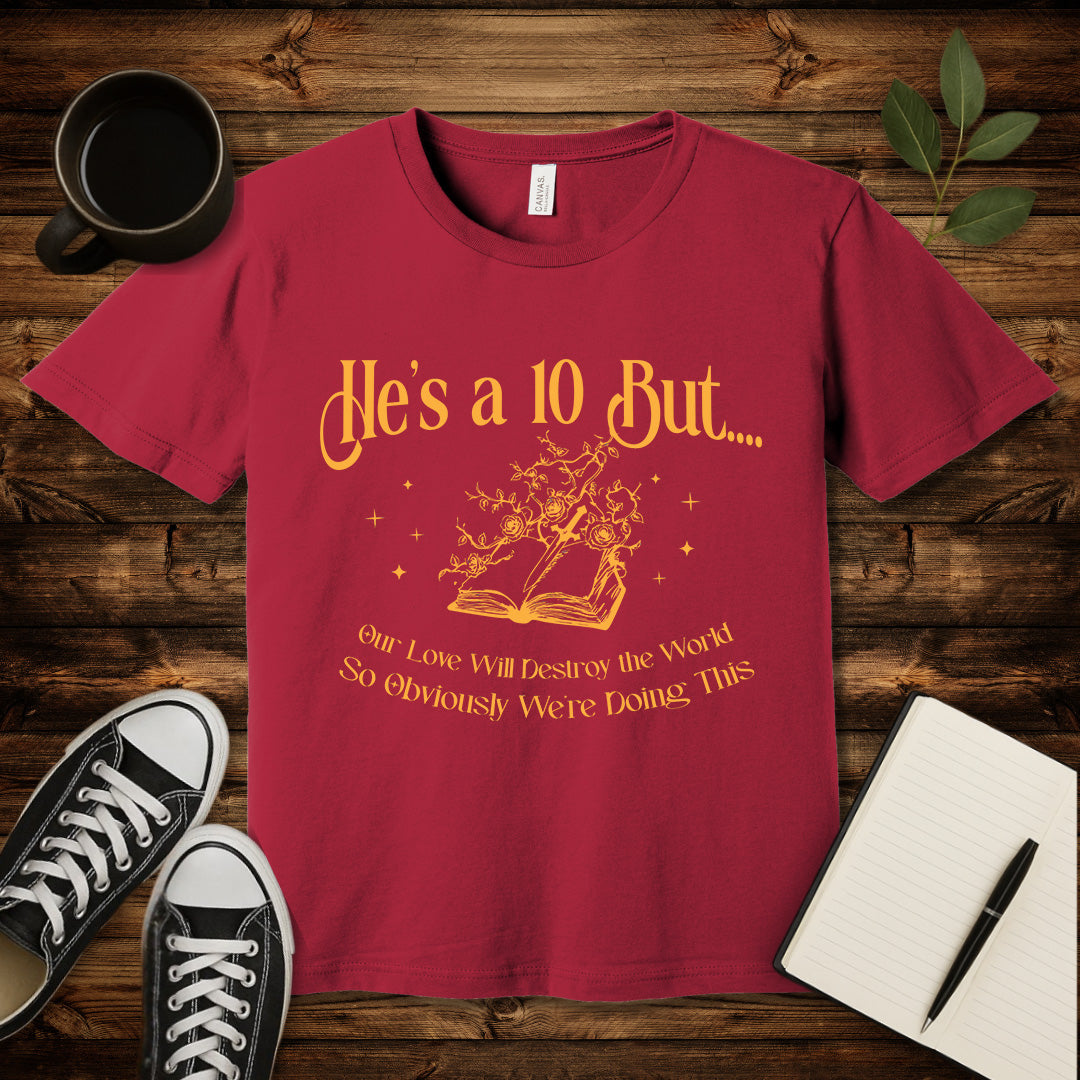 He's a 10 Apocalyptic Love T-Shirt-T-Shirt-Cardinal-S-wearable sarcasm by Savage Tee Society
