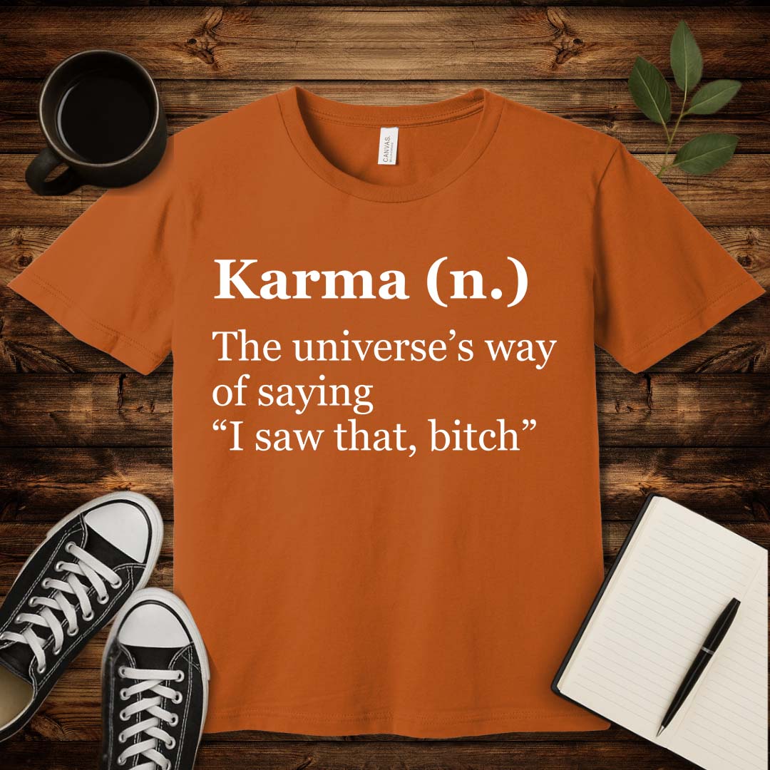 Karma Definition T-Shirt-T-Shirt-Autumn-S-wearable sarcasm by Savage Tee Society