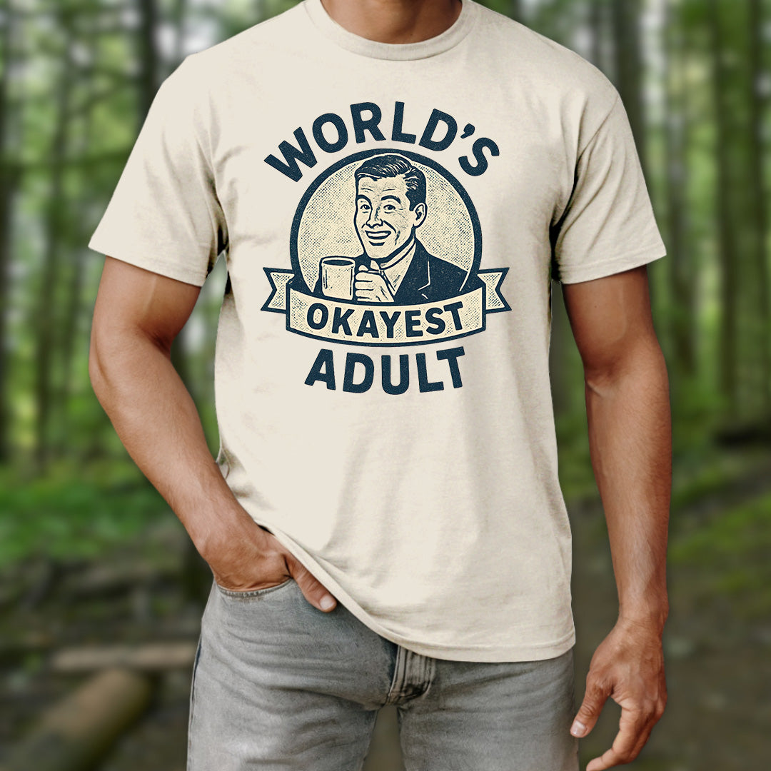 World's Okayest Adult T-Shirt