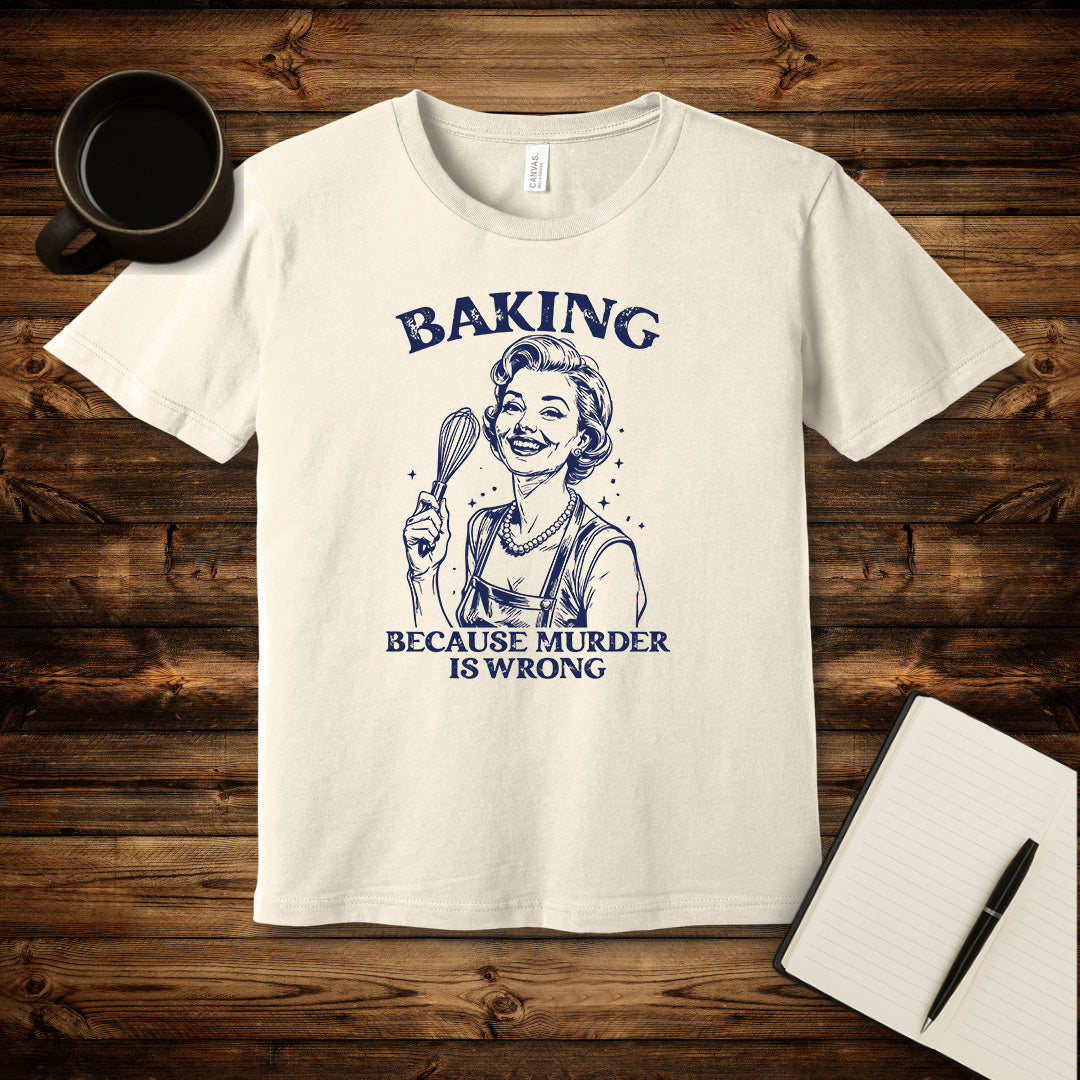 Baking Not Murder T-Shirt