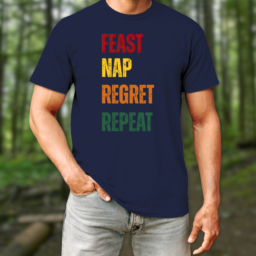 Feast Nap Regret Repeat T-Shirt