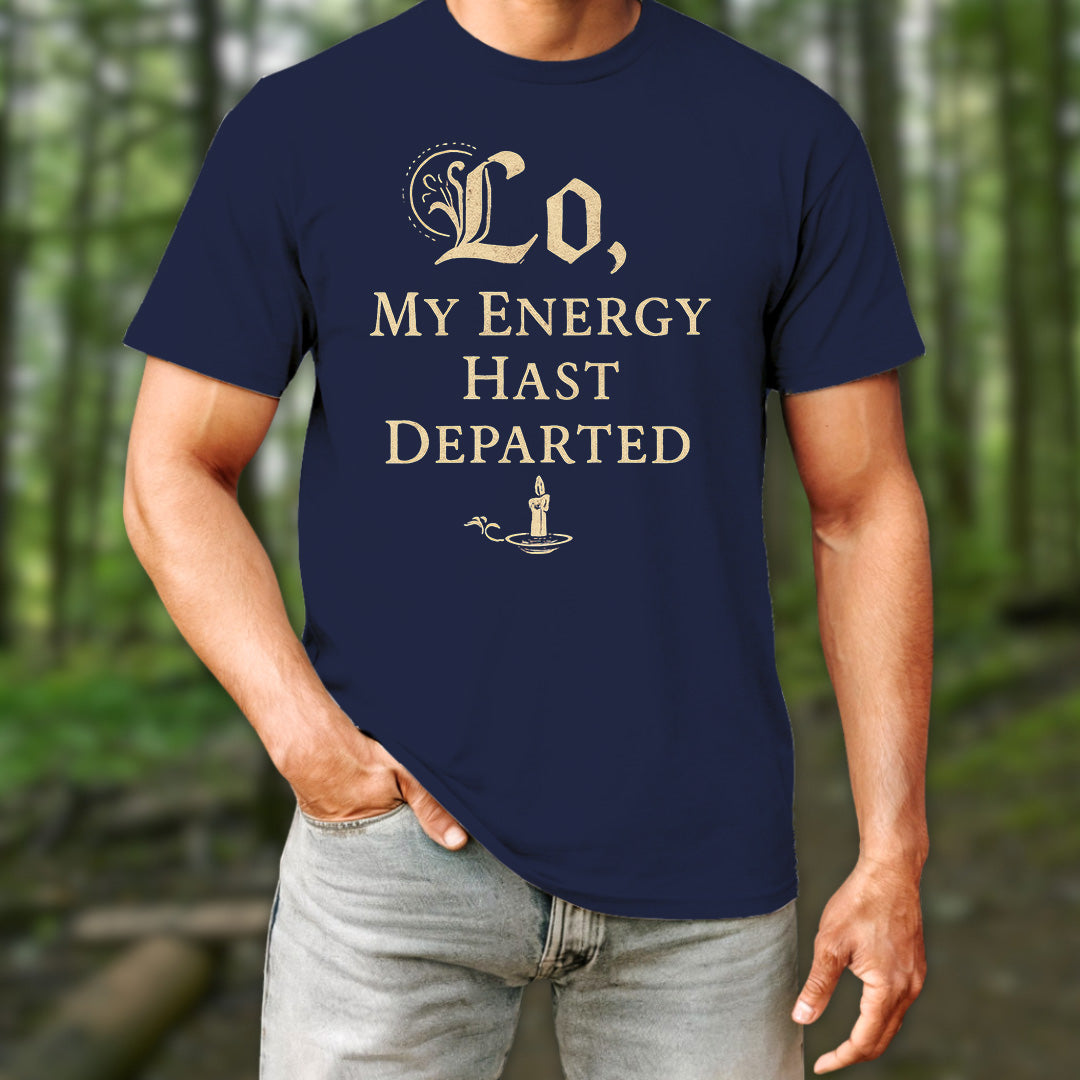 My Energy Hast Departed T-Shirt