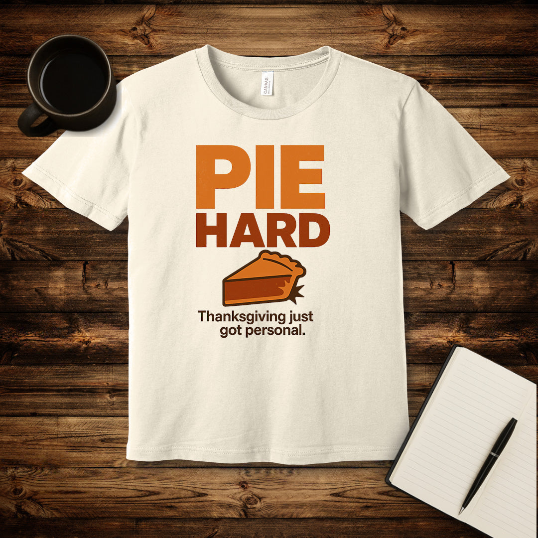 Pie Hard T-Shirt
