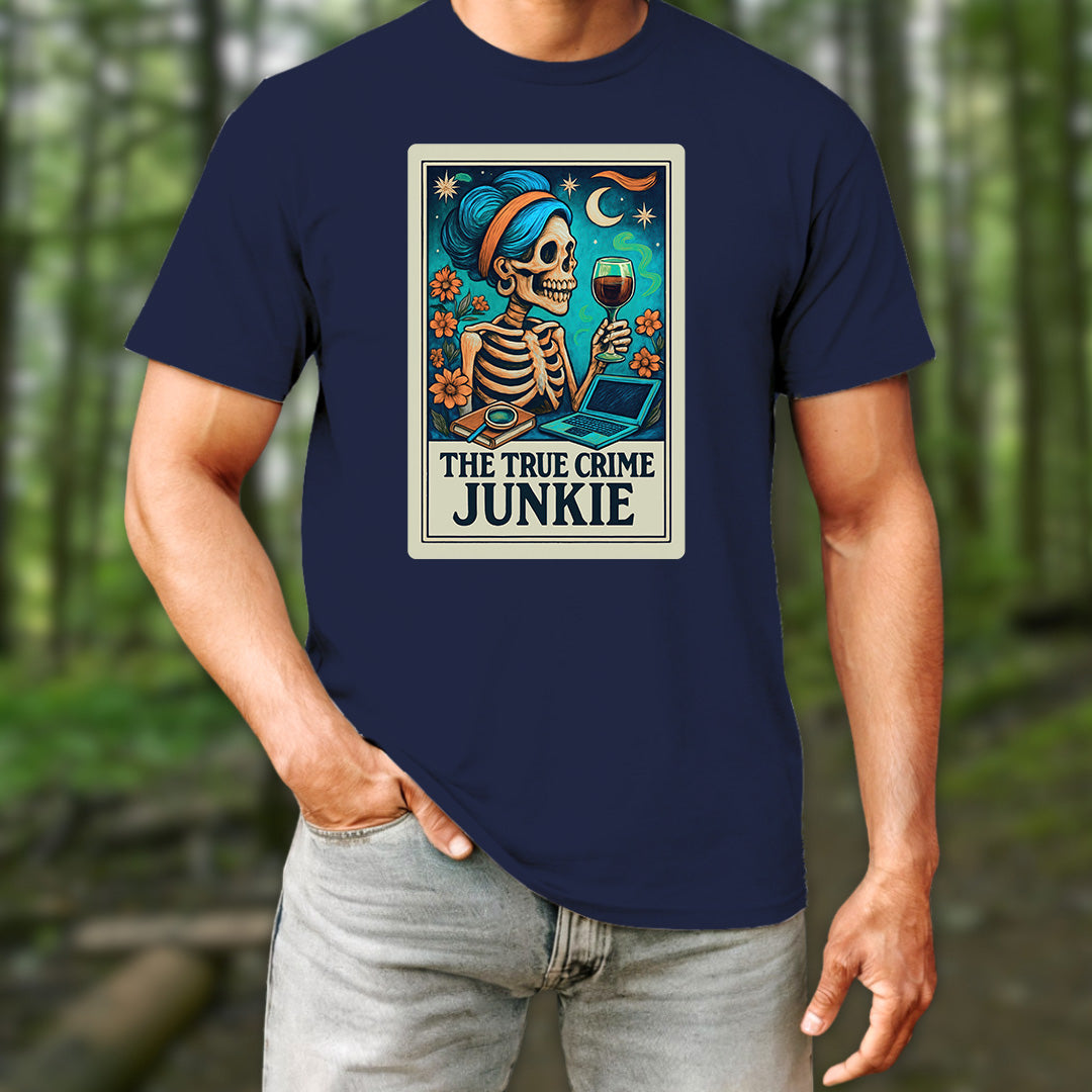 The True Crime Junkie T-Shirt