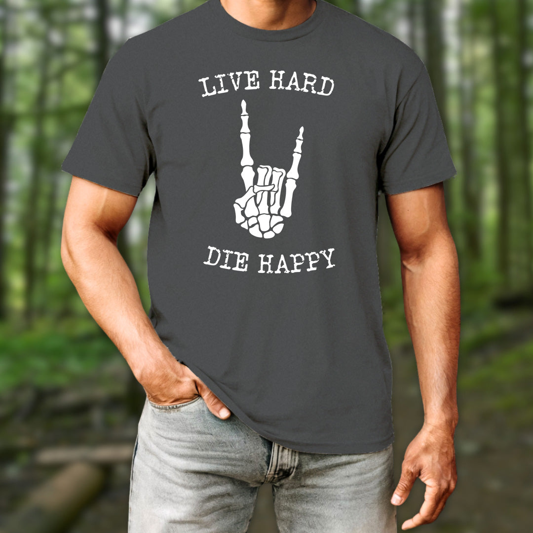 Live Hard Die Happy T-Shirt