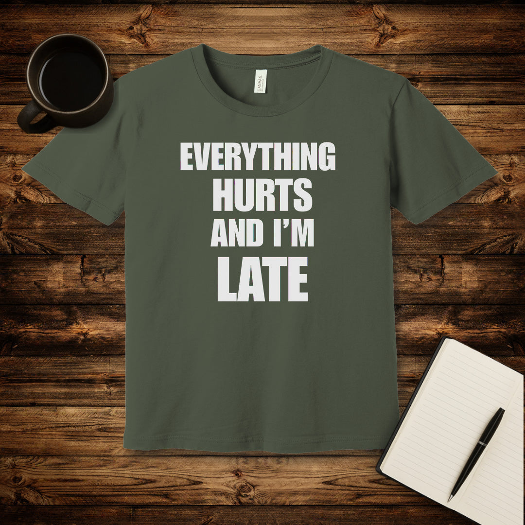 Everything Hurts T-Shirt