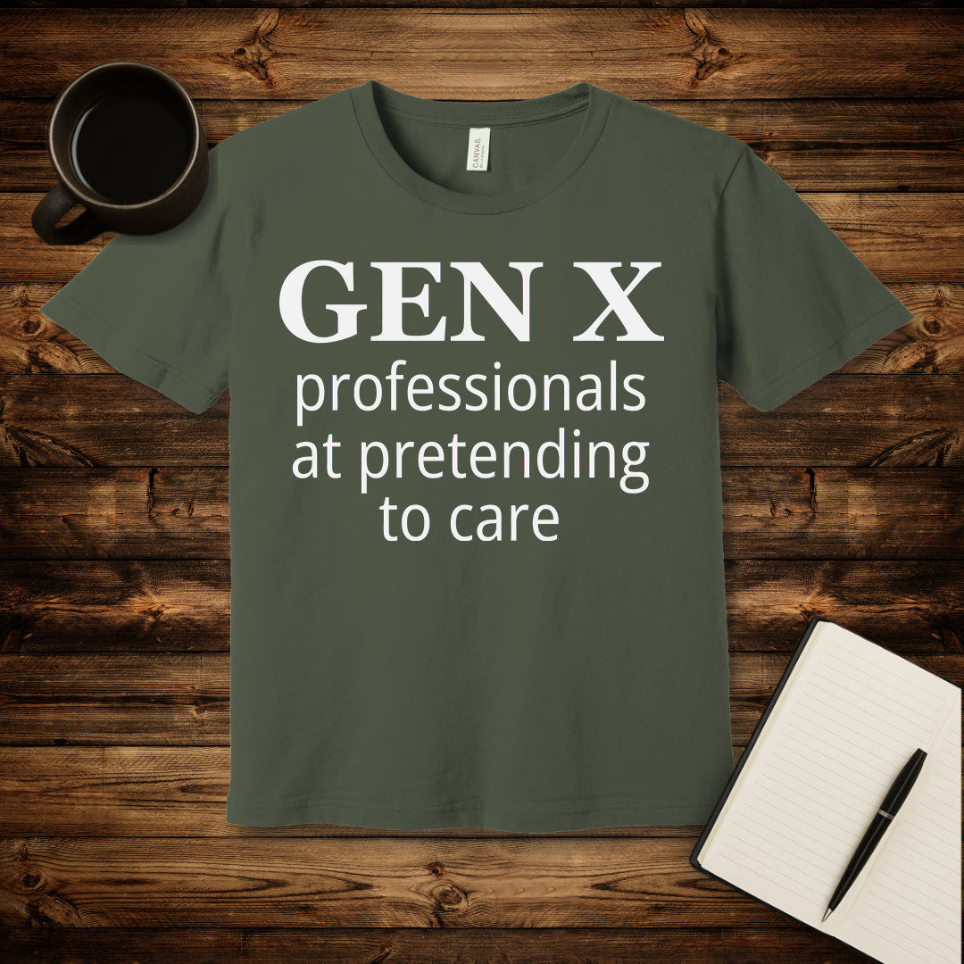 Pretending to Care T-Shirt