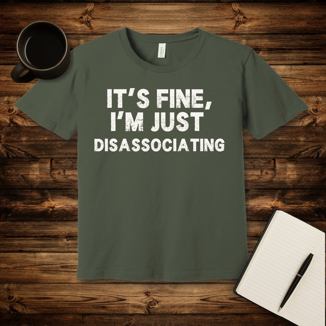 It's Fine T-Shirt