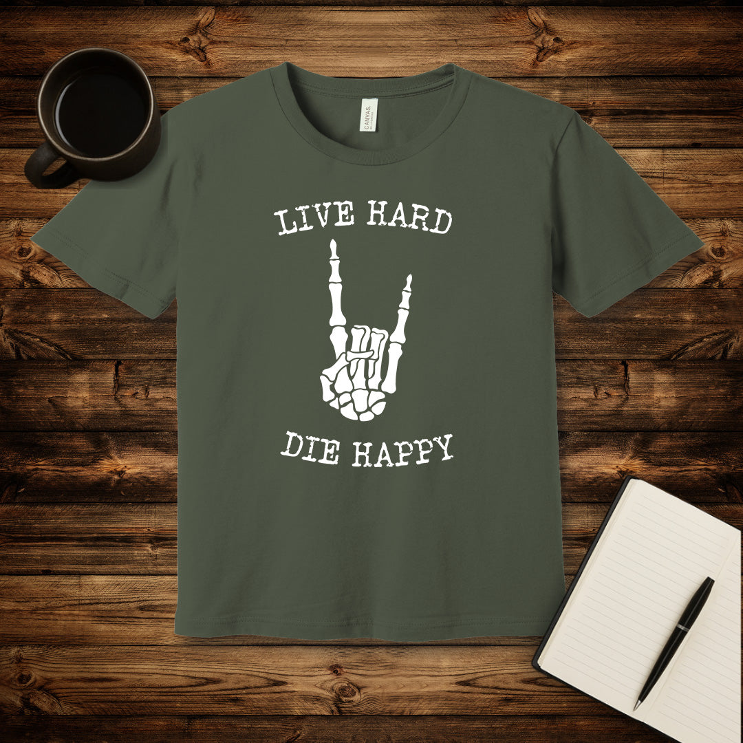 Live Hard Die Happy T-Shirt
